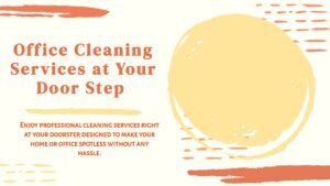 Read more about the article Office Cleaning Services at Your Doorstep