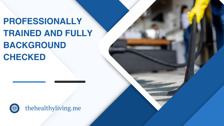 Read more about the article Are the Cleaners Trained and Background-Checked?